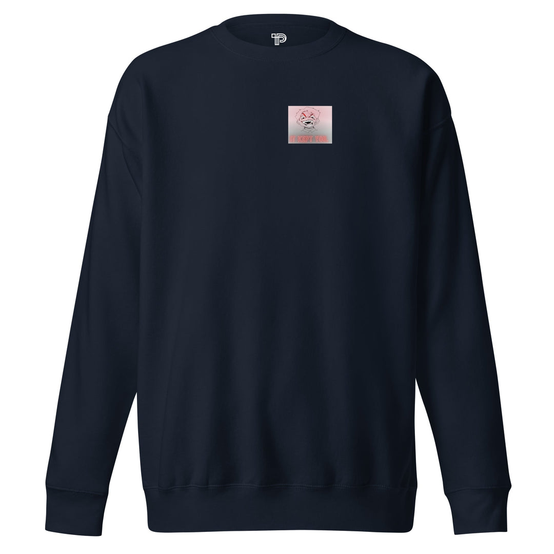 It Kept You Premium Sweatshirt – Soft Fleece Crewneck - Polendo Design premium sweatshirt