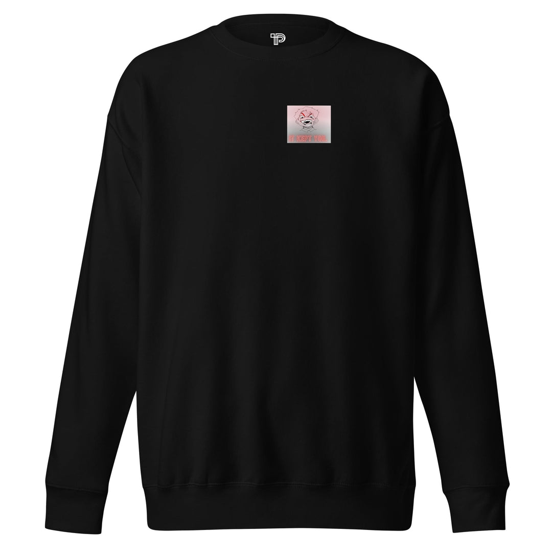 It Kept You Premium Sweatshirt – Soft Fleece Crewneck - Polendo Design premium sweatshirt