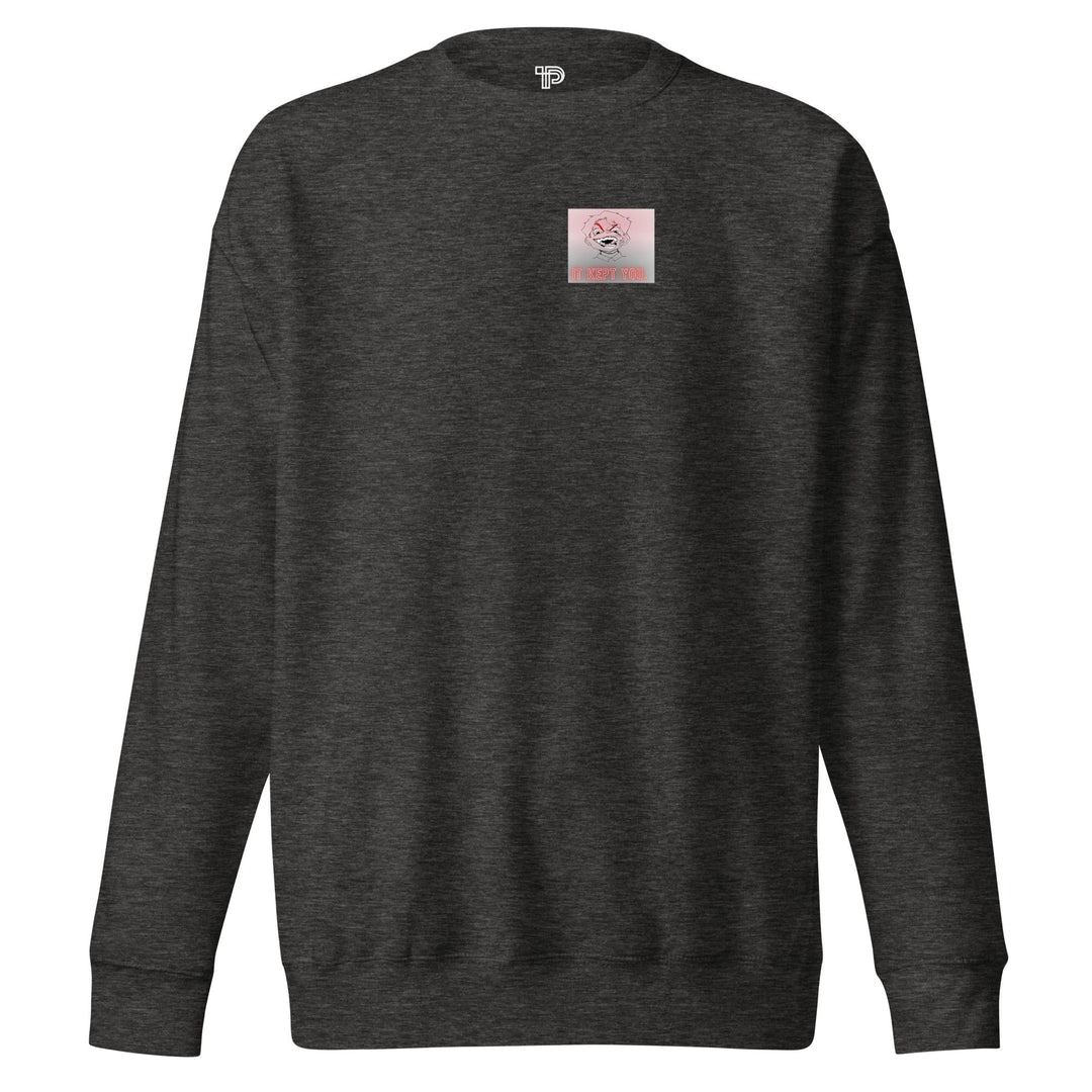 It Kept You Premium Sweatshirt – Soft Fleece Crewneck - Polendo Design premium sweatshirt