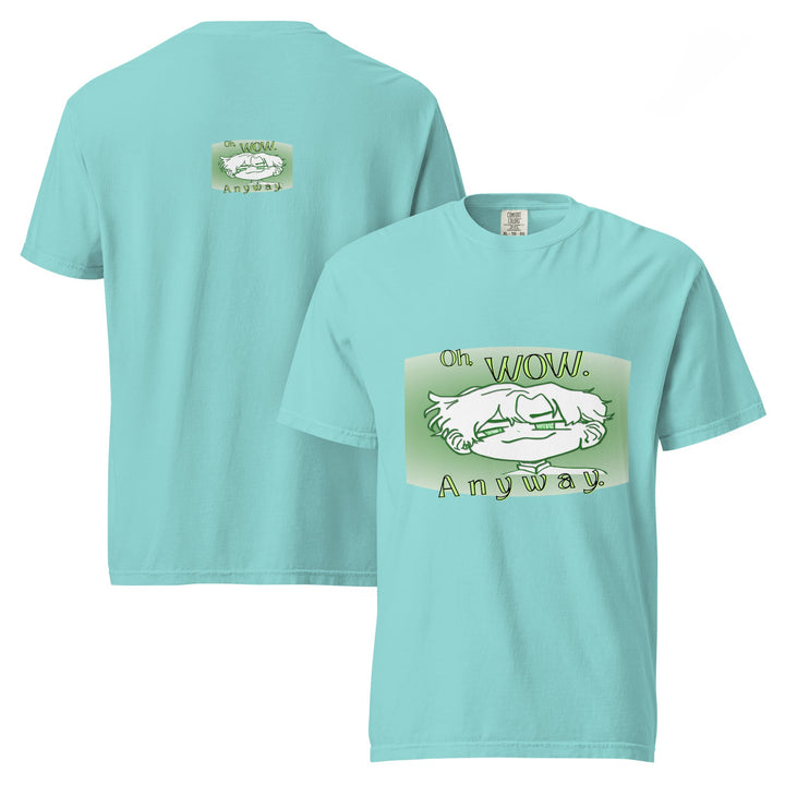 Oh Wow Anyway Garment-Dyed Heavyweight T-Shirt - Polendo Design garment-dyed heavyweight t-shirt