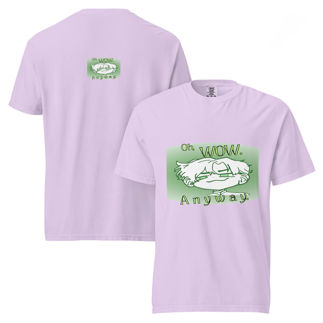 Oh Wow Anyway Garment-Dyed Heavyweight T-Shirt - Polendo Design garment-dyed heavyweight t-shirt