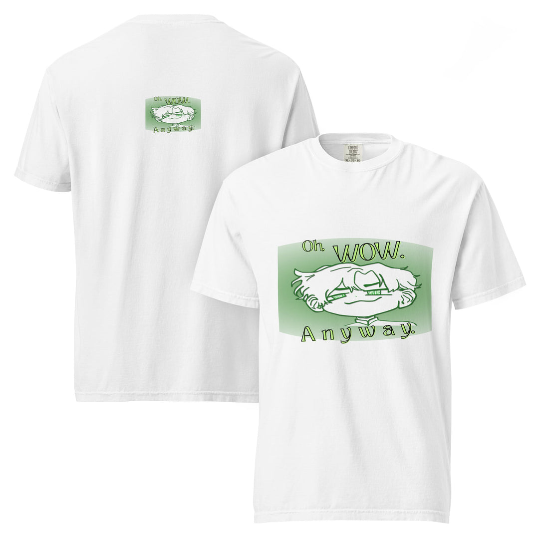 Oh Wow Anyway Garment-Dyed Heavyweight T-Shirt - Polendo Design garment-dyed heavyweight t-shirt
