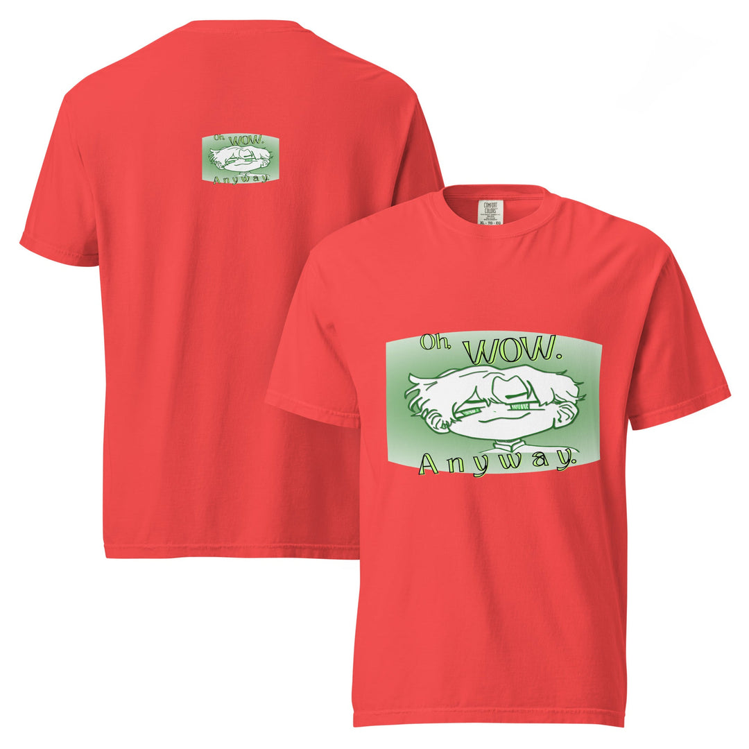 Oh Wow Anyway Garment-Dyed Heavyweight T-Shirt - Polendo Design garment-dyed heavyweight t-shirt