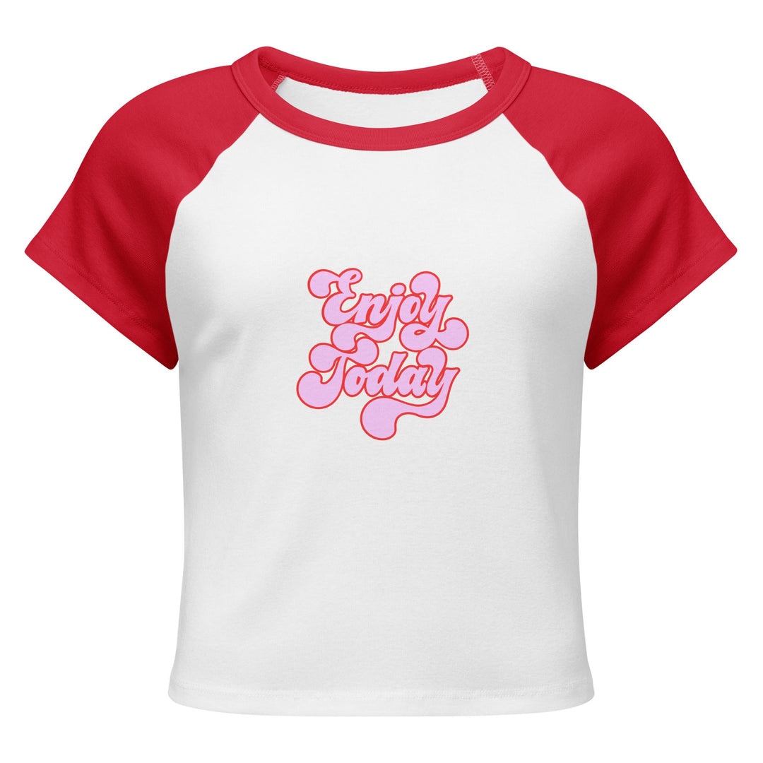 "Enjoy Today" Women’s micro rib raglan baby tee - Polendo Design T-SHIRT